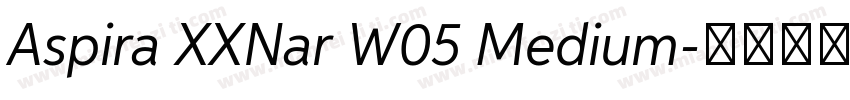 Aspira XXNar W05 Medium字体转换